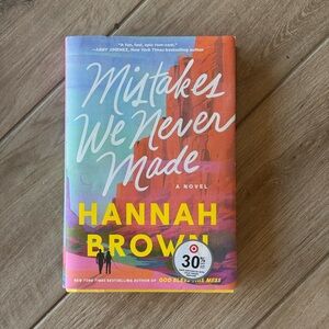 Novel 'Mistakes We Never Made' book by Hannah Brown